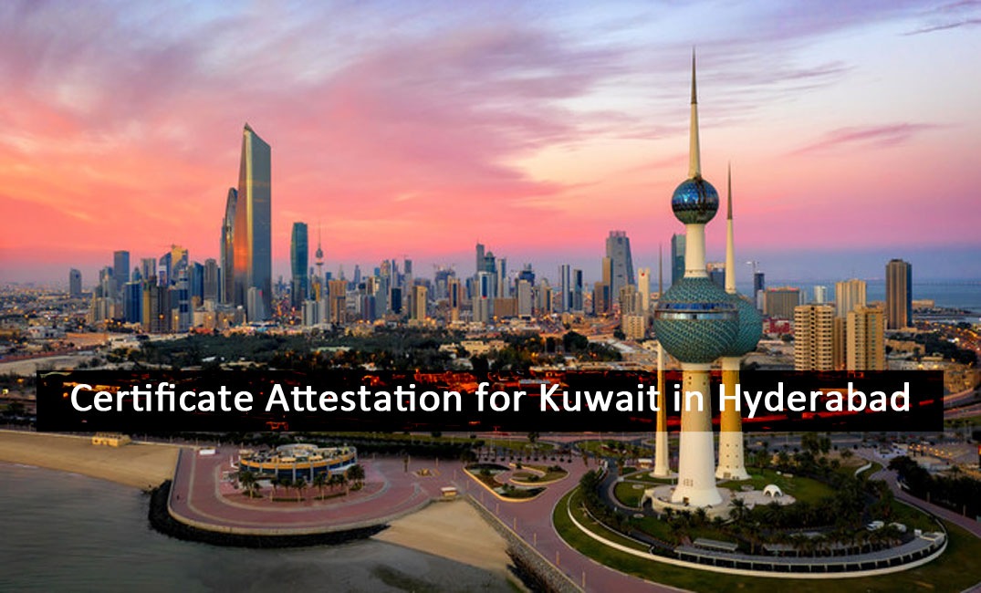 Certificate Attestation for Kuwait in Hyderabad